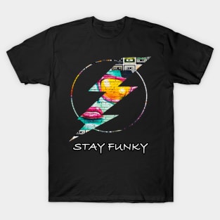 Stay Funky T-Shirt